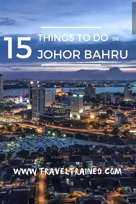 trips to johor bahru|25 Best Things to Do in Johor Bahru (Malaysia).